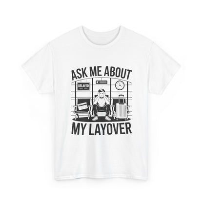Ask me about my layover