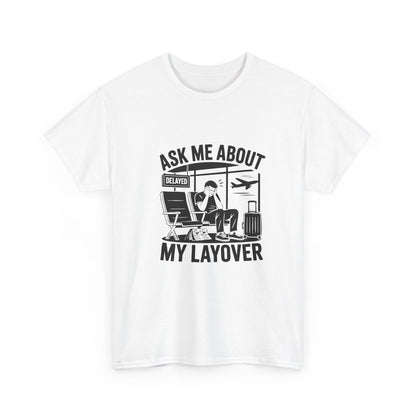 Ask me about my layover