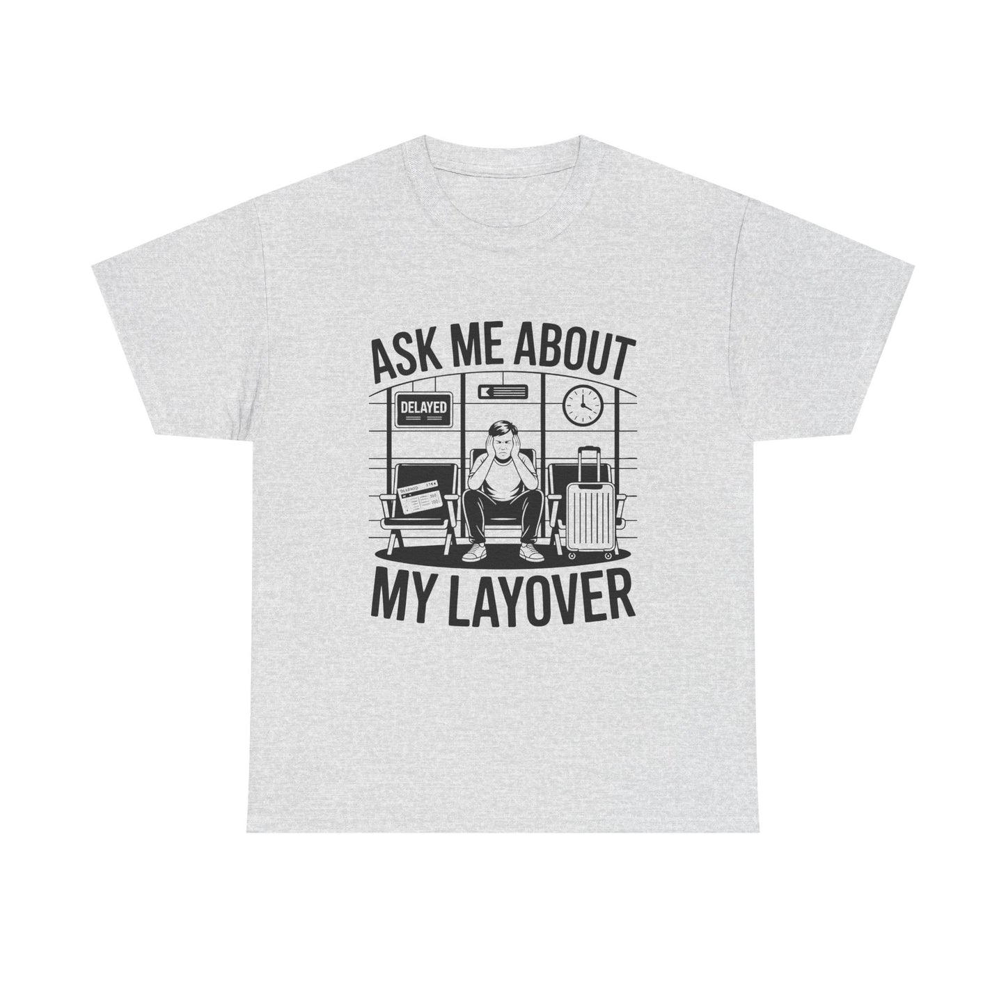 Ask me about my layover