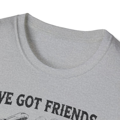 I´ve got friends in high places - t-shirt