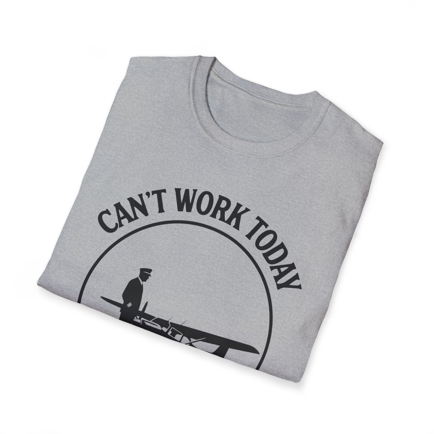 Cant work today t-shirt