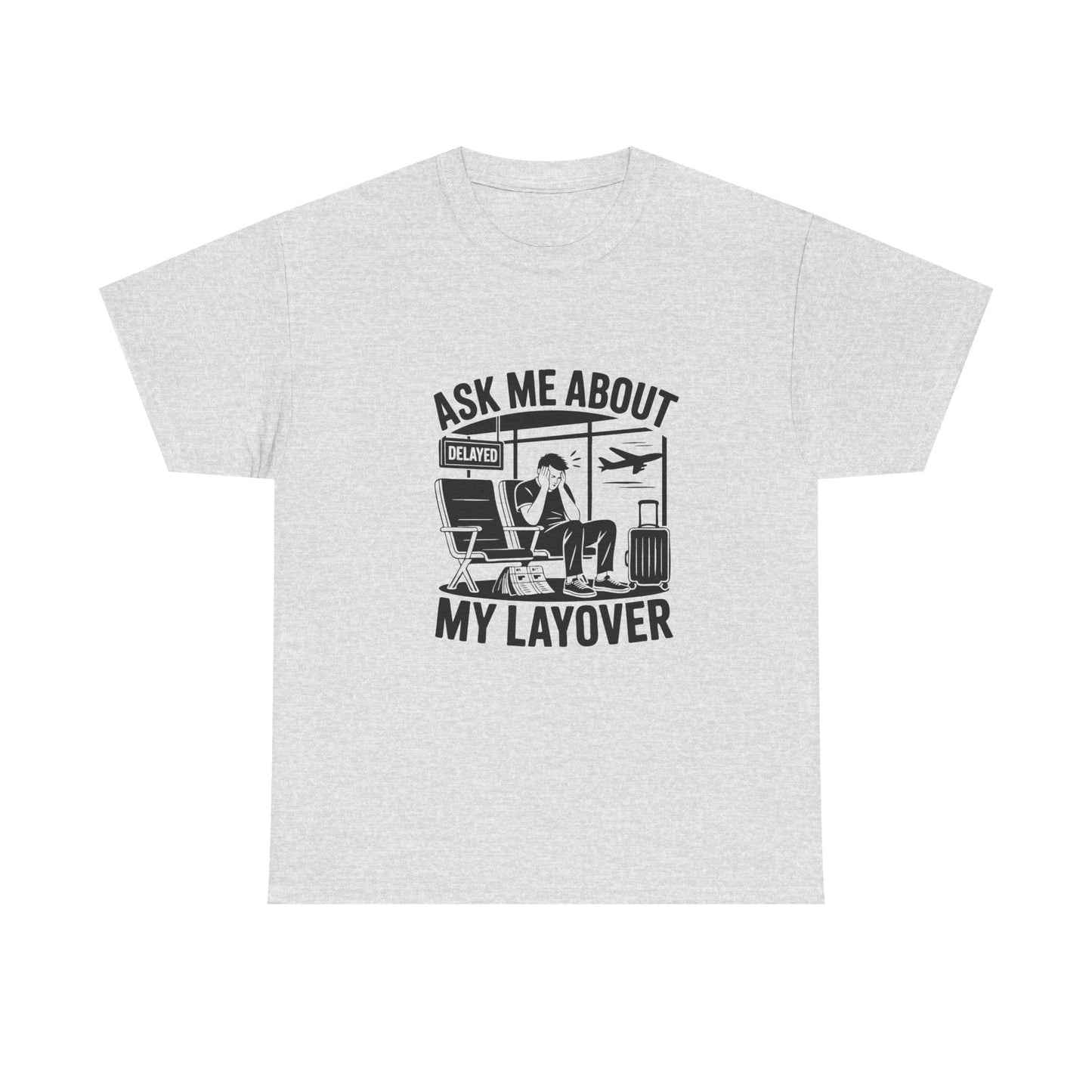 Ask me about my layover