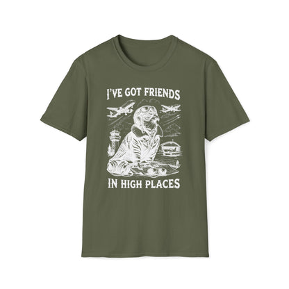 I´ve got friends in high places - t-shirt