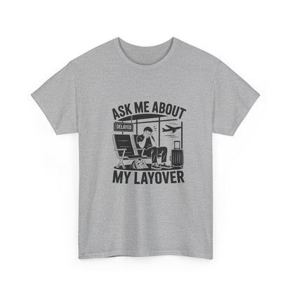 Ask me about my layover