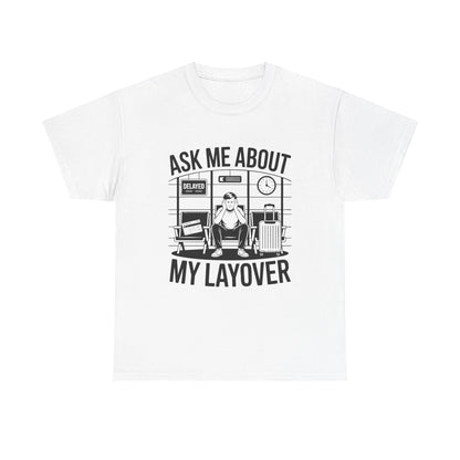 Ask me about my layover