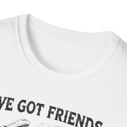 I´ve got friends in high places - t-shirt