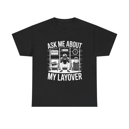 Ask me about my layover