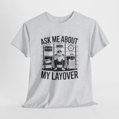 Ask me about my layover