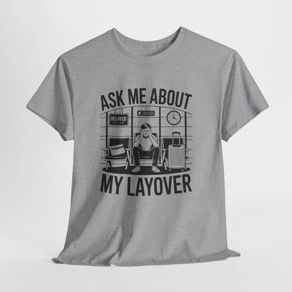 Ask me about my layover