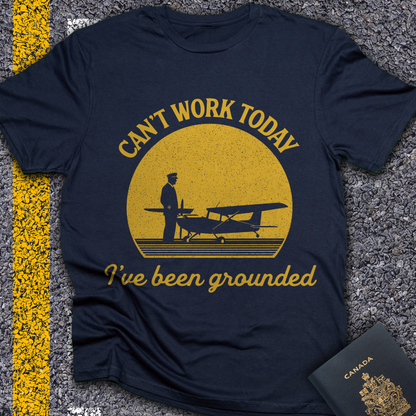 Cant work today t-shirt