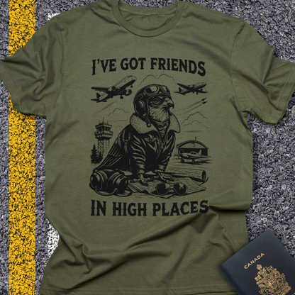 I´ve got friends in high places - t-shirt