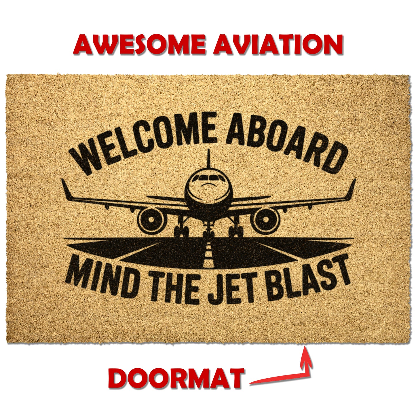 Welcome aboard, mind the jet blast aviation doormat